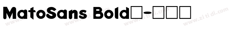 MatoSans Bold◆字体转换
